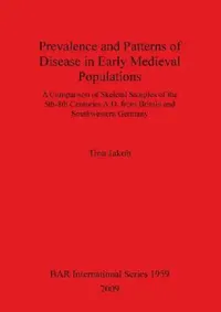 Buy Prevalence and Patterns of Disease in Early Medieval Populations (English, Tina Jakob) — BookShops.in