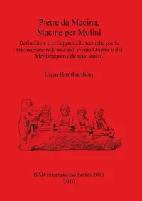 Buy Pietre da Macina, Macine per Mulini (English, Luca Bombardieri) — BookShops.in