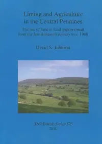Buy Liming and Agriculture in the Central Pennines (English, David S. Johnson) — BookShops.in