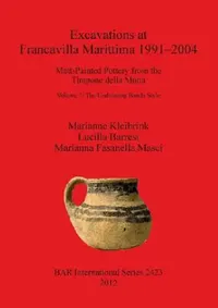Buy Excavations at Francavilla Marittima 1991-2004 (English, Marianne Kleibrink | Lucilla Barresi | Marianna Fasanella Masci) — BookShops.in