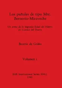 Buy Los puñales de tipo Mte. Bernorio-Miraveche, Volumen i (English, Beatriz de Griño) — BookShops.in
