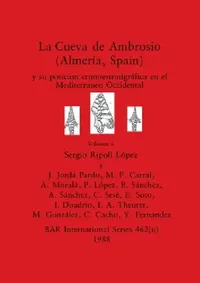 Buy La Cueva de Ambrosio (Almería, Spain), Volumen ii (English, Sergio Ripoll López | J. Jordá Pardo | M. P. Carral) — BookShops.in