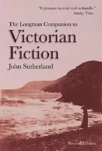 Buy The Longman Companion to Victorian Fiction (English, John Sutherland) — BookShops.in