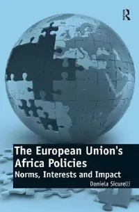 Buy The European Union's Africa Policies (English, Daniela Sicurelli) — BookShops.in