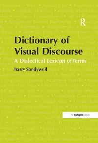 Buy Dictionary of Visual Discourse (English, Barry Sandywell) — BookShops.in