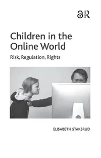 Buy Children in the Online World (English, Elisabeth Staksrud) — BookShops.in