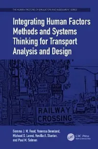 Buy Integrating Human Factors Methods and Systems Thinking for Transport Analysis and Design (English, Gemma J. M. Read | Vanessa Beanland | Michael G. Lenné) — BookShops.in