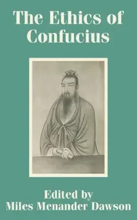 Buy The Ethics of Confucius (English, Miles Menander Dawson) — BookShops.in