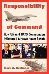 Buy Responsibility of Command (English, Mark a. Bucknam) — BookShops.in