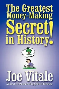 Buy The Greatest Money-Making Secret in History! (English, Joe Vitale) — BookShops.in