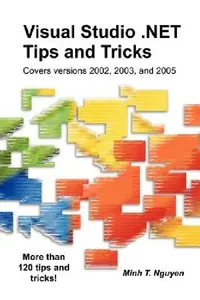 Buy Visual Studio .Net Tips and Tricks (English, Minh T. Nguyen) — BookShops.in