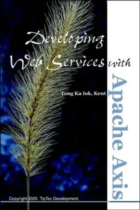 Buy Developing Web Services with Apache Axis (English, Kent Ka Iok Tong) — BookShops.in