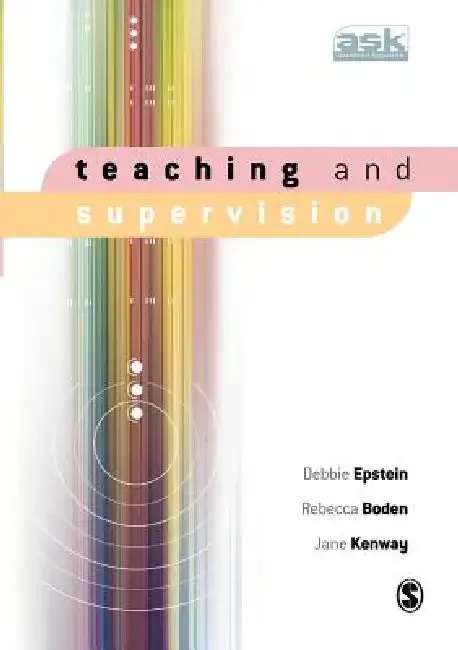 Teaching and Supervision | by Debbie Epstein | Rebecca Boden | Jane Kenway | Sage Publications UK | by Debbie Epstein | Rebecca Boden | Jane Kenway | Sage Publications UK | by Debbie Epstein | Rebecca Boden | Jane Kenway | Sage Publications UK | by Debbie Epstein | Rebecca Boden | Jane Kenway | Sage Publications UK | by Debbie Epstein | Rebecca Boden | Jane Kenway | Sage Publications UK | by Debbie Epstein | Rebecca Boden | Jane Kenway | Sage Publications UK | by Debbie Epstein | Rebecca Boden |