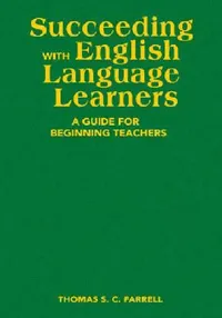 Buy Succeeding with English Language Learners (English, Thomas S. C. Farrell) — BookShops.in