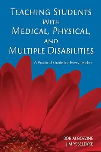 Buy Teaching Students With Medical, Physical, and Multiple Disabilities (English, Bob Algozzine | Jim Ysseldyke) — BookShops.in