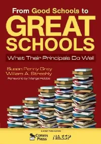 Buy From Good Schools to Great Schools (English, Susan P. Gray | William A. Streshly) — BookShops.in