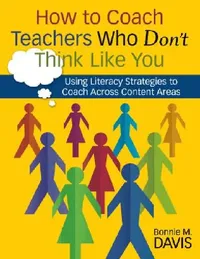 Buy How to Coach Teachers Who Don't Think Like You (English, Bonnie M. Davis) — BookShops.in