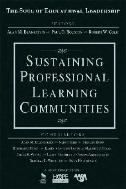 Sustaining Professional Learning Communities | by Alan M. Blankstein | Paul D. Houston | Robert W. Cole | Corwin Publishers | by Alan M. Blankstein | Paul D. Houston | Robert W. Cole | Corwin Publishers | by Alan M. Blankstein | Paul D. Houston | Robert W. Cole | Corwin Publishers | by Alan M. Blankstein | Paul D. Houston | Robert W. Cole | Corwin Publishers | by Alan M. Blankstein | Paul D. Houston | Robert W. Cole | Corwin Publishers | by Alan M. Blankstein | Paul D. Houston | Robert W. Cole |