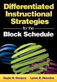 Buy Differentiated Instructional Strategies for the Block Schedule (English, Gayle H. Gregory | Lynne E. Herndon) — BookShops.in