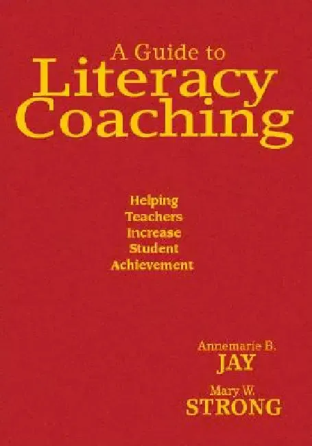 A Guide to Literacy Coaching (English, Annemarie B. Jay | Mary W. Strong)