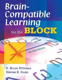 Buy Brain-Compatible Learning for the Block (English, R. Bruce Williams | Steven E. Dunn) — BookShops.in