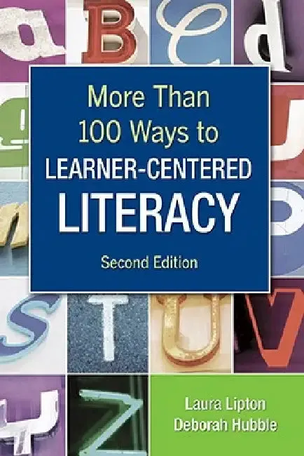More Than 100 Ways to Learner-Centered Literacy (English, Laura Lipton | Deborah Hubble)