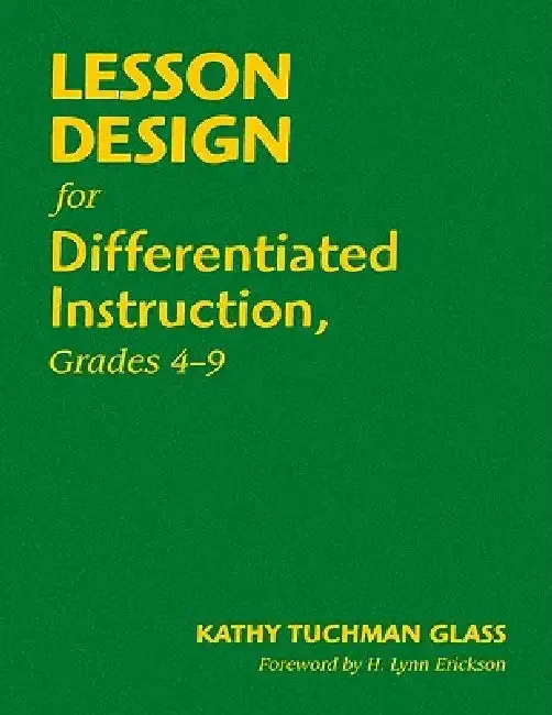 Lesson Design for Differentiated Instruction, Grades 4-9 (English, Kathy Tuchman Glass)