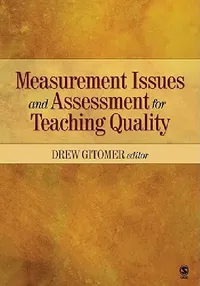 Buy Measurement Issues and Assessment for Teaching Quality (English, Drew H. Gitomer) — BookShops.in