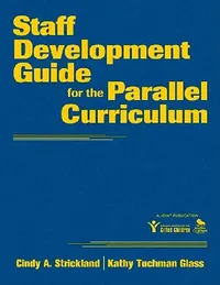 Buy Staff Development Guide for the Parallel Curriculum | by Cindy a. Strickland | Kathy Tuchman Glass | Corwin Publishers | by Cindy a. Strickland | Kathy Tuchman Glass | Corwin Publishers | by Cindy a. Strickland | Kathy Tuchman Glass | Corwin Publishers | by Cindy a. Strickland | Kathy Tuchman Glass | Corwin Publishers | by Cindy a. Strickland | Kathy Tuchman Glass | Corwin Publishers | by Cindy a. Strickland | Kathy Tuchman Glass | Corwin Publishers | by Cindy a. Strickland | Kathy Tuchman Glass — BookShops.in