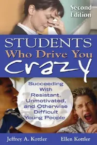 Buy Students Who Drive You Crazy (English, Jeffrey A. Kottler | Ellen Kottler) — BookShops.in