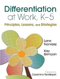 Buy Differentiation at Work, K-5 (English, Lane Narvaez) — BookShops.in