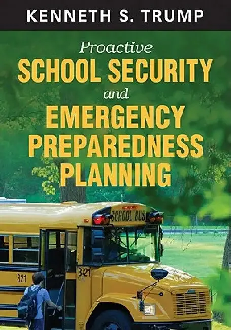 Proactive School Security and Emergency Preparedness Planning (English, Kenneth S. Trump)