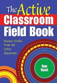 Buy The Active Classroom Field Book | by Ron Nash | Corwin Publishers | by Ron Nash | Corwin Publishers | by Ron Nash | Corwin Publishers | by Ron Nash | Corwin Publishers | by Ron Nash | Corwin Publishers | by Ron Nash | Corwin Publishers | by Ron Nash | Corwin Publishers | by Ron Nash | Corwin Publishers | by Ron Nash | Corwin Publishers | by Ron Nash | Corwin Publishers | by Ron Nash | Corwin Publishers | by Ron Nash | Corwin Publishers | by Ron Nash | Corwin Publishers | by Ron Nash | Corwin Pub — BookShops.in