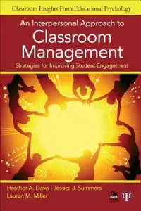 Buy An Interpersonal Approach to Classroom Management (English, Heather A. Davis | Jessica J. Summers | Lauren M. Miller) — BookShops.in