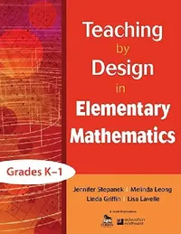 Buy Teaching by Design in Elementary Mathematics, Grades K-1 (English, Jennifer Stepanek | Melinda Leong | Linda Griffin) — BookShops.in