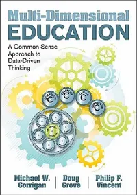 Buy Multi-Dimensional Education | by Michael W. Corrigan | Doug Grove | Philip F. Vincent | Corwin Publishers | by Michael W. Corrigan | Doug Grove | Philip F. Vincent | Corwin Publishers | by Michael W. Corrigan | Doug Grove | Philip F. Vincent | Corwin Publishers | by Michael W. Corrigan | Doug Grove | Philip F. Vincent | Corwin Publishers | by Michael W. Corrigan | Doug Grove | Philip F. Vincent | Corwin Publishers | by Michael W. Corrigan | Doug Grove | Philip F. Vincent | Corwin Publishers | by — BookShops.in