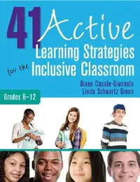 Buy 41 Active Learning Strategies for the Inclusive Classroom, Grades 6-12 (English, Diane Giannola | Linda Schwartz Green) — BookShops.in