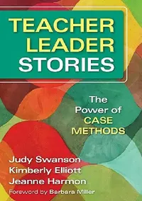 Buy Teacher Leader Stories | by Judy Swanson | Kimberly Elliott | Jeanne Harmon | Corwin Publishers | by Judy Swanson | Kimberly Elliott | Jeanne Harmon | Corwin Publishers | by Judy Swanson | Kimberly Elliott | Jeanne Harmon | Corwin Publishers | by Judy Swanson | Kimberly Elliott | Jeanne Harmon | Corwin Publishers | by Judy Swanson | Kimberly Elliott | Jeanne Harmon | Corwin Publishers | by Judy Swanson | Kimberly Elliott | Jeanne Harmon | Corwin Publishers | by Judy Swanson | Kimberly Elliott |  — BookShops.in