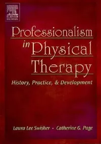 Buy Professionalism in Physical Therapy (English, Swisher | Catherine G. Page) — BookShops.in