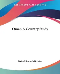 Buy Oman A Country Study (English, Federal Research Division) — BookShops.in