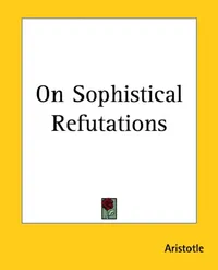 Buy On Sophistical Refutations | by Aristotle | Kessinger Publishing | by Aristotle | Kessinger Publishing | by Aristotle | Kessinger Publishing | by Aristotle | Kessinger Publishing | by Aristotle | Kessinger Publishing | by Aristotle | Kessinger Publishing | by Aristotle | Kessinger Publishing | by Aristotle | Kessinger Publishing | by Aristotle | Kessinger Publishing | by Aristotle | Kessinger Publishing | by Aristotle | Kessinger Publishing | by Aristotle | Kessinger Publishing | by Aristotle |  — BookShops.in