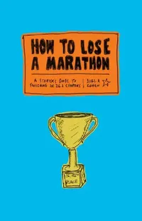 Buy How to Lose a Marathon (English, Joel Cohen) — BookShops.in
