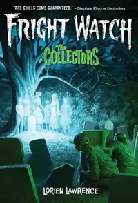 Buy The Collectors (Fright Watch #2) (English, Lorien Lawrence) — BookShops.in