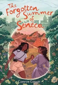 Buy The Forgotten Summer of Seneca (English, Camryn Garrett) — BookShops.in
