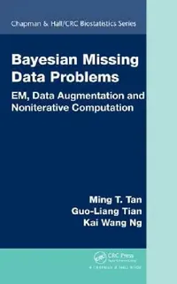 Buy Bayesian Missing Data Problems (English, Ming T. Tan | Guo-Liang Tian | Kai Wang Ng) — BookShops.in