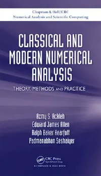 Buy Classical and Modern Numerical Analysis (English, Azmy S. Ackleh | Edward James Allen | R. Baker Kearfott) — BookShops.in