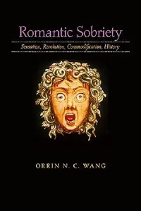 Buy Romantic Sobriety (English, Orrin N. C. Wang) — BookShops.in