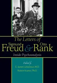 Buy The Letters of Sigmund Freud and Otto Rank (English, E. James Lieberman | Robert Kramer | Gregory C. Richter) — BookShops.in