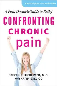 Buy Confronting Chronic Pain (English, Steven H. Richeimer | Kathy Steligo) — BookShops.in