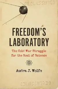 Buy Freedom's Laboratory (English, Audra J. Wolfe) — BookShops.in